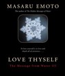 Love Thyself - Masaru Emoto - 9781401919498