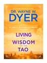 Living the Wisdom of the Tao: The Complete Tao Te Ching & Affirmations - Wayne W. Dyer - 9781401921491