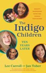 The Indigo Children Ten Years Later - Lee Carroll ; Jan Tober - 9781401924836