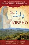 Our Lady of KIBEHO - Immaculée Ilibagiza - 9781401925871