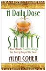 A Daily Dose of Sanity - Alan Cohen - 9781401925888