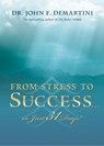 From Stress to Success in Just 31 Days! - Dr. John F. Demartini - 9781401926205