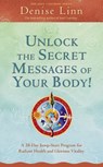 Unlock the Secret Messages of Your Body! - Denise Linn - 9781401926588
