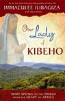 Our Lady Of Kibeho - Immaculee Ilibagiza - 9781401927431