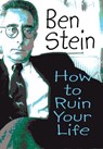 How to Ruin Your Life - Ben Stein - 9781401929992
