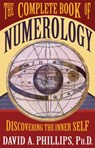 The Complete Book of Numerology - David A. Phillips PhD - 9781401930257