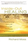 Inside-Out Healing - Richard Moss - 9781401930837
