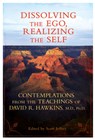 DISSOLVING THE EGO REALIZING T - David R. Hawkins - 9781401931155