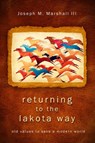 Marshall, J: Returning to the Lakota Way - Joseph M Marshall - 9781401931766