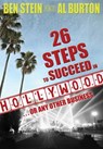 26 Steps to Succeed In Hollywood...or Any Other Business - Ben Stein ; Al Burton - 9781401932053