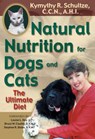 Natural Nutrition for Dogs and Cats - Kymythy Schultze C.C.N/A.H. - 9781401932565
