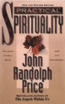 Practical Spirituality - John Randolph Price - 9781401932664