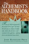 The Alchemist's Handbook - John Randolph Price - 9781401932893