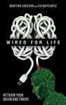 Wired for Life - Susan Pearse ; Martina Sheehan - 9781401933760
