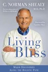 Living Bliss - C. Norman Shealy MD, PhD - 9781401942656