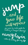 Jump...And Your Life Will Appear - Nancy Levin - 9781401947125