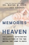 Memories of Heaven - Dee Garnes ; Dr. Wayne W. Dyer - 9781401949747