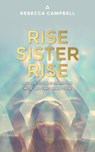 RISE SISTER RISE - Rebecca Campbell - 9781401951894
