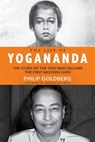 The Life of Yogananda - Philip Goldberg - 9781401952198