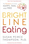 BRIGHT LINE EATING - Susan Peirce Thompson - 9781401952556