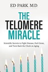 The Telomere Miracle - Ed Park - 9781401952570
