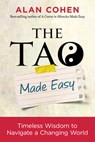 The Tao Made Easy: Timeless Wisdom to Navigate a Changing World - Alan Cohen - 9781401953621
