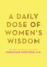 A Daily Dose of Women's Wisdom - Christiane Northrup M.D. - 9781401954086