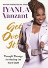 Get Over It! - Iyanla Vanzant - 9781401954642