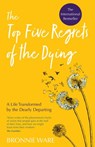 Top Five Regrets of the Dying - Bronnie Ware - 9781401956011