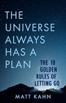 The Universe Always Has a Plan - Matt Kahn - 9781401958107