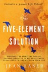 The Five-Element Solution - Jean Haner - 9781401959609