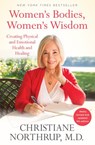 Women's Bodies, Women's Wisdom - Christiane Northrup M.D. - 9781401960087