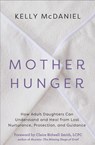 Mcdaniel, K: Mother Hunger - Kelly Mcdaniel - 9781401960858