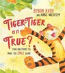 Tiger-Tiger, Is It True? - Byron Katie ; Hans Wilhelm - 9781401962173
