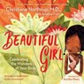 Beautiful Girl - Kristina Tracy ; Christiane Northrup M.D. - 9781401962463