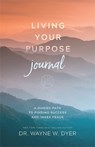Living Your Purpose Journal - Wayne Dyer - 9781401966881