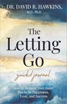 The Letting Go Guided Journal - David R. Hawkins - 9781401969097