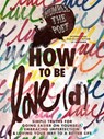 How to Be Love(d) - Humble the Poet - 9781401969905