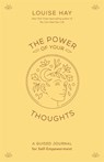 The Power of Your Thoughts - Louise Hay - 9781401972523