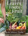 Leaves, Roots & Fruit - Nicole Johnsey Burke - 9781401978754
