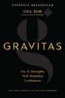 Gravitas: The 8 Strengths That Redefine Confidence - Lisa Sun - 9781401978853