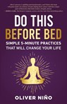 Do This Before Bed - Oliver Nino - 9781401980030