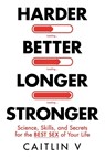 Harder, Better, Longer, Stronger - Caitlin V - 9781401998035