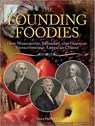 The Founding Foodies - Dave DeWitt - 9781402217869
