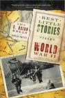 Best Little Stories from World War II: More Than 100 True Stories - C. Brian Kelly - 9781402243578