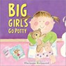 Big Girls Go Potty - Marianne Richmond - 9781402266621