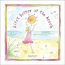 Life's Better at the Beach - Sandy Gingras - 9781402282003