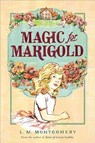 Magic for Marigold - L. M. Montgomery - 9781402289217