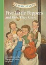Classic Starts®: Five Little Peppers and How They Grew - Margaret Sidney ; Diane Namm ; Arthur Pober - 9781402772344