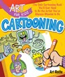 Art for Kids: Cartooning - Art Roche - 9781402775154